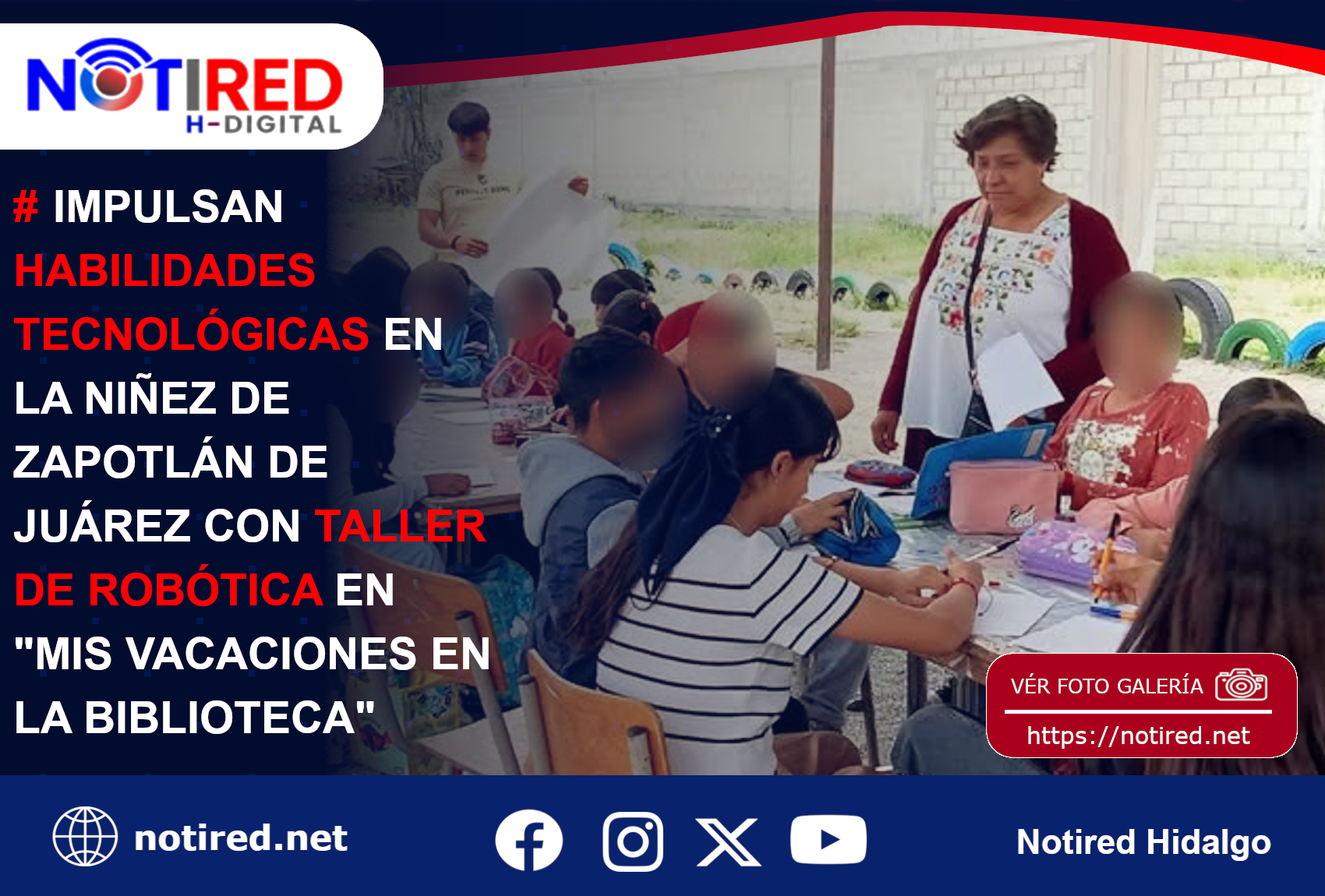 IMPULSAN HABILIDADES TECNOLÓGICAS EN LA NIÑEZ DE ZAPOTLÁN DE JUÁREZ CON TALLER DE ROBÓTICA EN "MIS VACACIONES EN LA BIBLIOTECA"